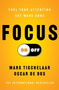 Cover-Bild zum Titel 'Focus On-Off' von 'Mark Tigchelaar, Oscar de Bos'