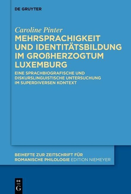 Mehrsprachigkeit und Identitätsbildung im Großherzogtum Luxemburg - Caroline Pinter