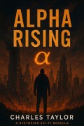 Cover-Bild zum Titel 'Alph Rising' von 'Charles Taylor'