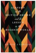 Cover-Bild zum Titel 'Slavery in the British Empire and Its Legacy in the Modern World' von 'Stephen Cushion'