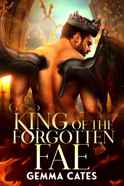 King of the Forgotten Fae (For the Love of a Good Monster, #4) - Gemma Cates