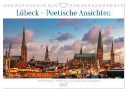 Cover-Bild zum Titel 'Lübeck - Poetische Ansichten (Wandkalender 2027 DIN A4 quer), CALVENDO Monatskalender' von 'Constantin Ticu Fotografie'