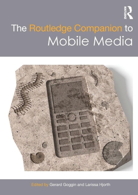 The Routledge Companion to Mobile Media - 