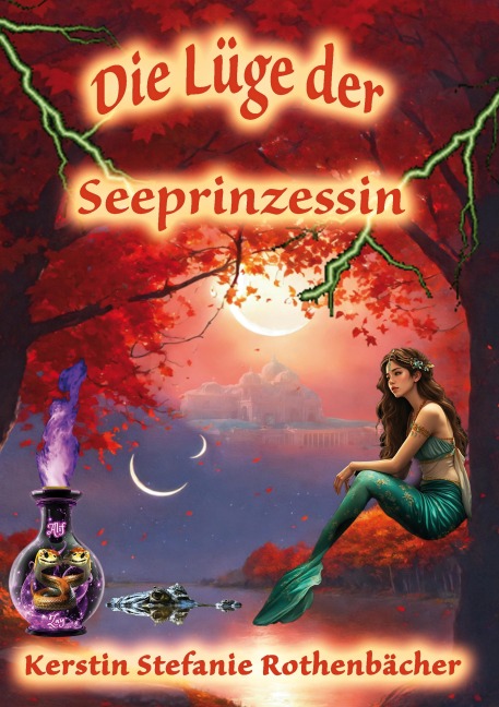 Die Lüge der Seeprinzessin - Kerstin Stefanie Rothenbächer