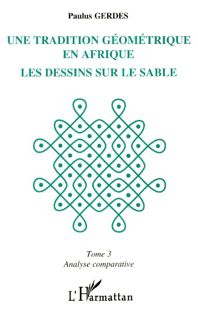 Une tradition géométrique en Afrique, les dessins sur le sable - Gerdes