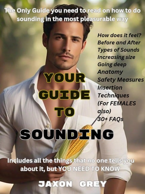 Your Guide To Sounding - Jaxon Grey