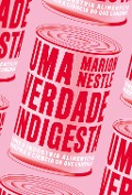 Uma verdade indigesta - Marion Nestle