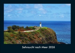 Cover-Bild zum Titel 'Sehnsucht nach Meer 2026 Fotokalender DIN A4' von 'Tobias Becker'
