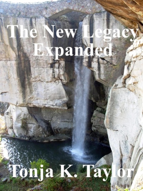 The New Legacy Expanded - Tonja K. Taylor