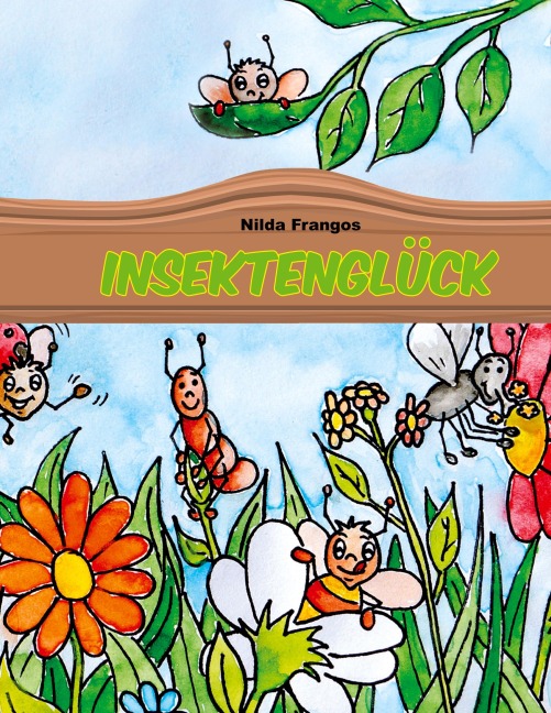 Insektenglück - Nilda Frangos