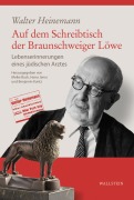 Cover-Bild zum Titel 'Auf dem Schreibtisch der Braunschweiger Löwe' von 'Walter Heinemann'