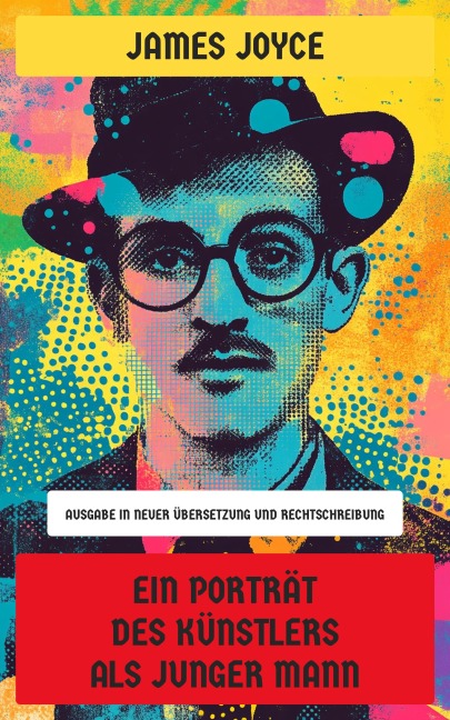 Ein Porträt des Künstlers als junger Mann - James Joyce