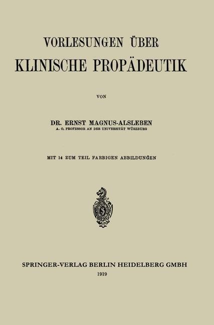 Vorlesungen über Klinische Propädeutik - Ernst Magnus-Alsleben