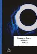 Cover-Bild zum Titel 'Zona 6' von 'Erika Gallini, Riccardo Rossi'