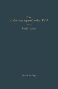 Cover-Bild zum Titel 'Das elektromagnetische Feld' von 'Emil Cohn'