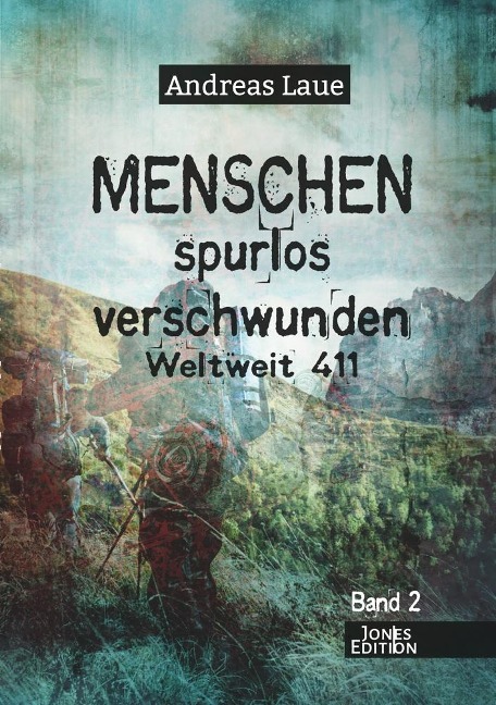 Menschen spurlos verschwunden - Band 2 - Andreas Laue