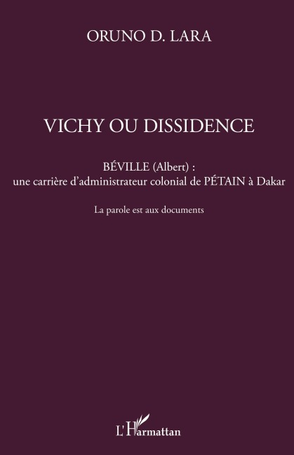 Vichy ou dissidence - Oruno Lara