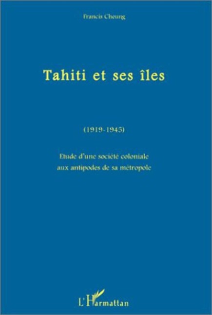 Tahiti et ses îles (1919-1945) - Cheung
