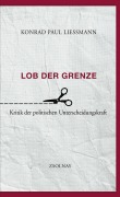 Cover-Bild zum Titel 'Lob der Grenze' von 'Konrad Paul Liessmann'