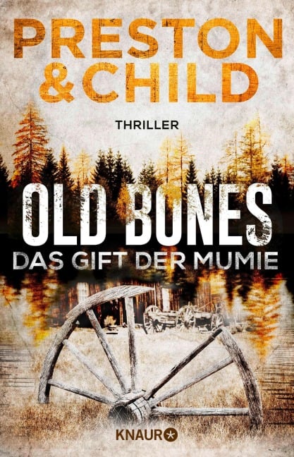 Old Bones - Das Gift der Mumie - Douglas Preston, Lincoln Child