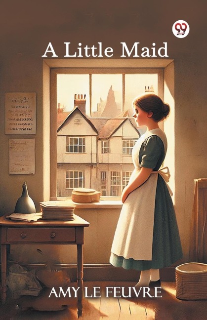 A Little Maid - Amy Le Feuvre