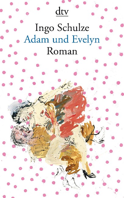 Adam und Evelyn - Ingo Schulze