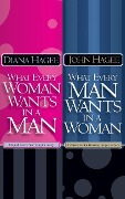 What Every Man Wants in a Woman; What Every Woman Wants in a Man - Diana Hagee, John Hagee