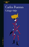 Cover-Bild zum Titel 'Gringo Viejo / Old Gringo' von 'Carlos Fuentes'