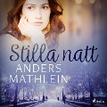 Cover-Bild zum Titel 'Stilla natt' von 'Anders Mathlein'