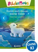 Cover-Bild zum Titel 'Bildermaus - Komm nach Hause, kleiner Eisbär' von 'Kirsten Vogel'