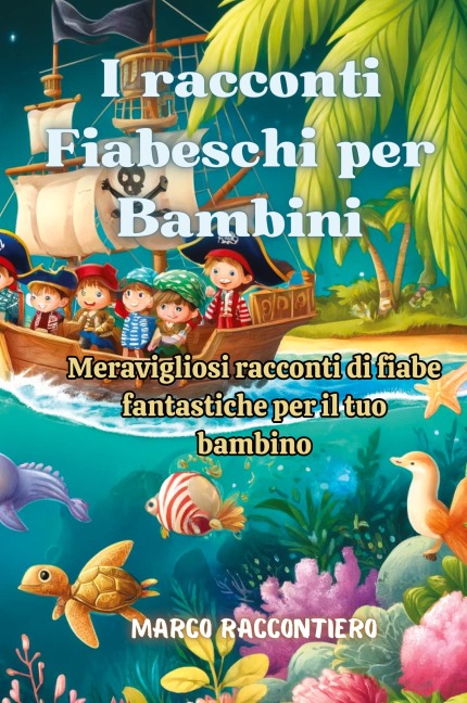 I racconti Fiabeschi per Bambini - Marco Raccontiero