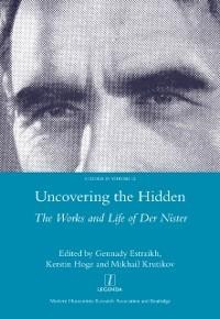 Uncovering the Hidden - Gennady Estraikh