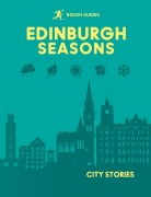 Cover-Bild zum Titel 'Rough Guides City Stories: Edinburgh Seasons' von 'Kate Drynan, Libby Davies, Rachel Lawrence, Matthew Pearson'