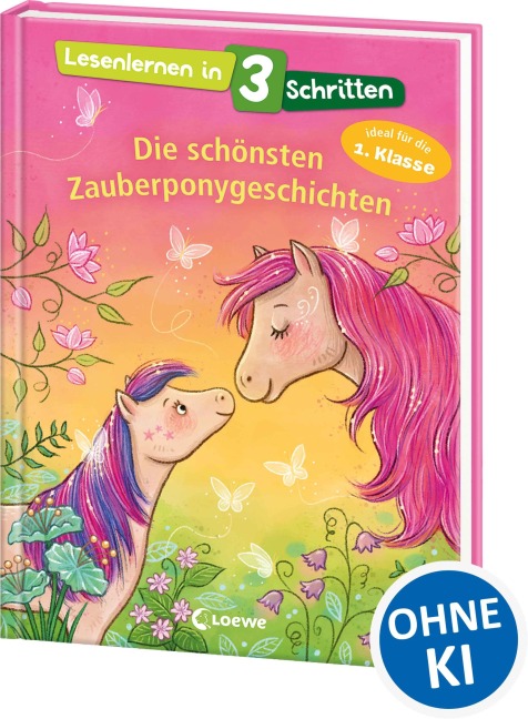 Lesenlernen in 3 Schritten - Die schönsten Zauberponygeschichten - 