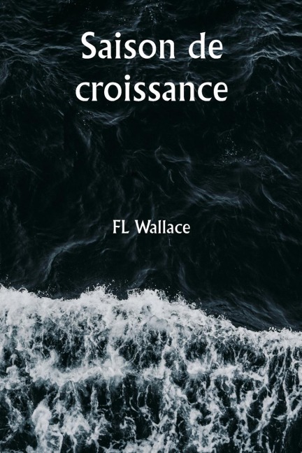 Saison de croissance - Fl Wallace