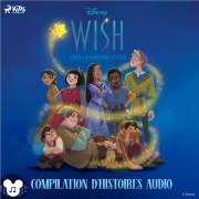 Wish ¿ Asha et la bonne étoile (Compilation d'histoires audio) - Disney