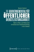 Cover-Bild zum Titel 'Die Gouvernementalität öffentlicher Dienstleistungsarbeit' von 'Myriam Gaitsch'