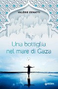 Cover-Bild zum Titel 'Una bottiglia nel mare di Gaza' von 'Valérie Zenatti'