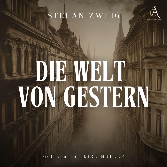 Die Welt von gestern - Hörbuch Klassiker - Hörbuch Klassiker, Stefan Zweig