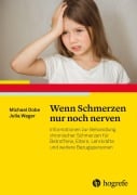 Cover-Bild zum Titel 'Wenn Schmerzen nur noch nerven' von 'Michael Dobe, Julia Wager'
