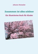 Cover-Bild zum Titel 'Zusammen ist alles schöner' von 'Johann Henseler'