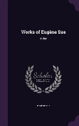 Works of Eugène Sue - Eugène Sue