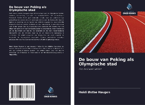 De bouw van Peking als Olympische stad - Heidi Østbø Haugen