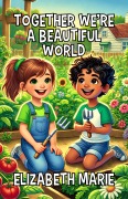 Cover-Bild zum Titel 'Together We're a Beautiful World' von 'Elizabeth Marie'