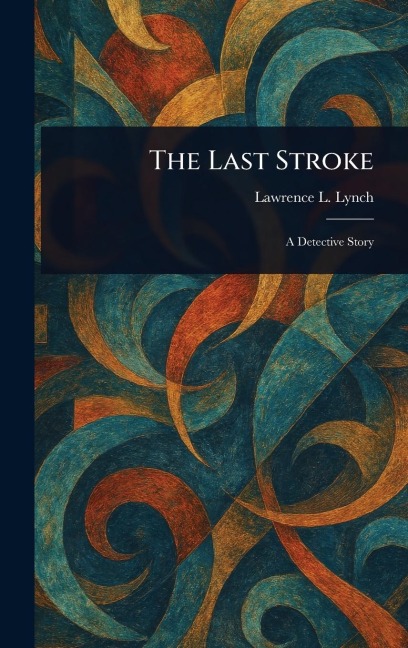 The Last Stroke - Lawrence L Lynch