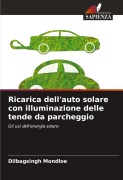 Cover-Bild zum Titel 'Ricarica dell'auto solare con illuminazione delle tende da parcheggio' von 'Dilbagsingh Mondloe'