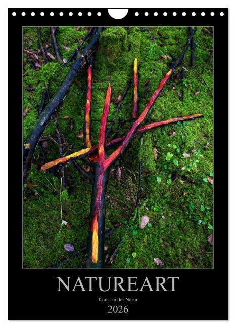 NATUREART - KUNST IN DER NATUR (Wandkalender 2026 DIN A4 hoch), CALVENDO Monatskalender - Peter Bundrück