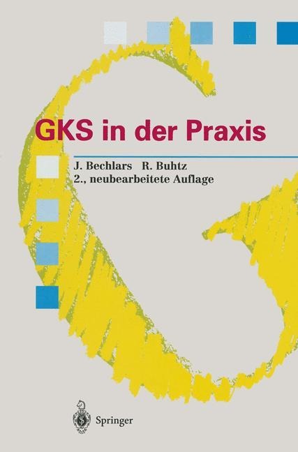 GKS in der Praxis - Rainer Buhtz, Jörg Bechlars