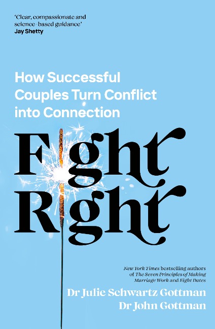 Fight Right - John Schwartz Gottman, Julie Schwartz Gottman