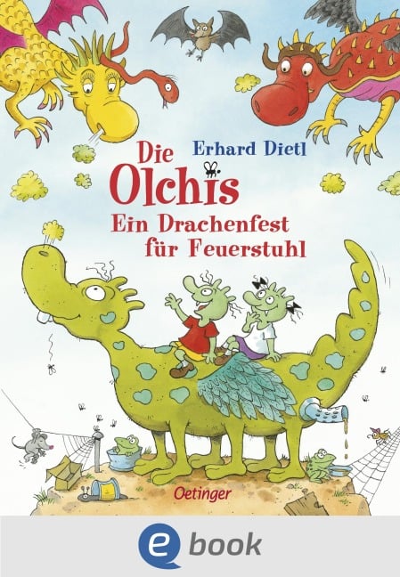 Die Olchis. Ein Drachenfest für Feuerstuhl - Erhard Dietl
